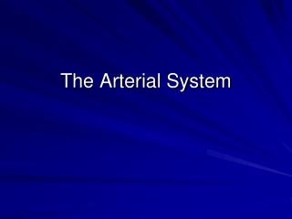 The Arterial System