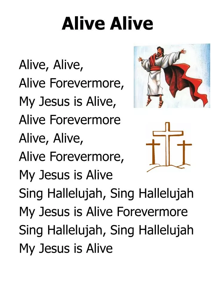 jesus is alive forevermore