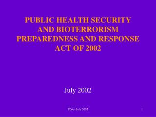 PUBLIC HEALTH SECURITY AND BIOTERRORISM PREPAREDNESS AND RESPONSE ACT OF 2002