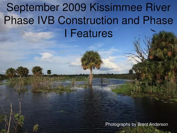 september 2009 kissimmee river phase ivb construction and phase i features