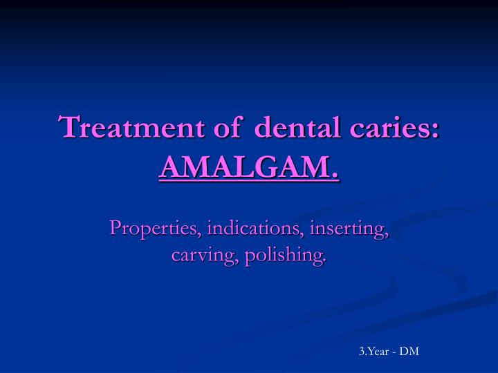 treatment of dental caries amalgam
