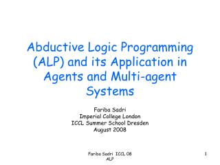 Abductive Logic Programming (ALP) and its Application in Agents and Multi-agent Systems