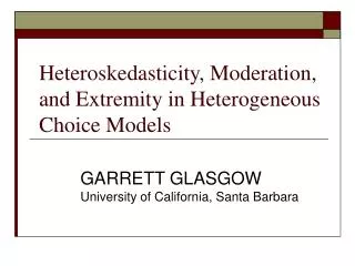 Heteroskedasticity, Moderation, and Extremity in Heterogeneous Choice Models