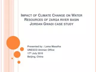 Impact of Climate Change on Water Resources of zarqa river basin Jordan Gwadi case study