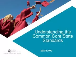 Understanding the Common Core State Standards
