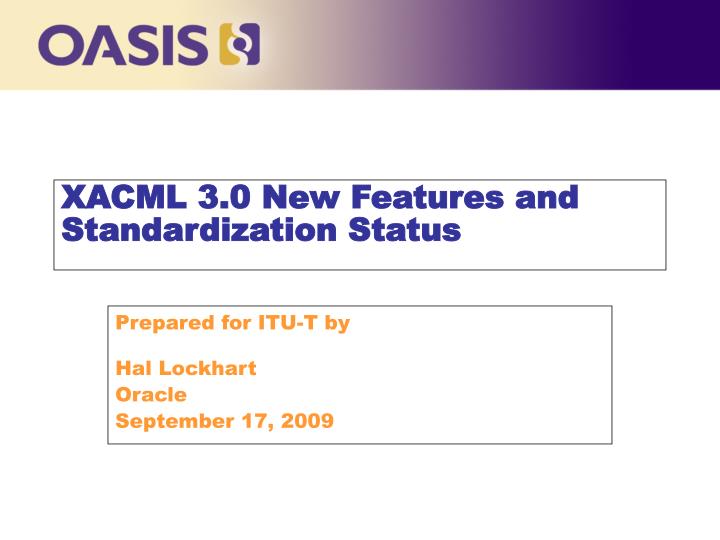 xacml 3 0 new features and standardization status