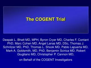 The COGENT Trial