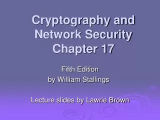 Cryptography and Network Security Chapter 17