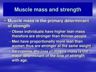 Muscle mass and strength