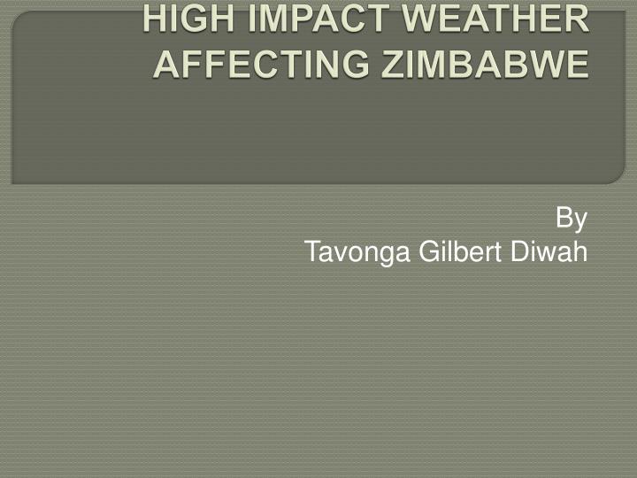 high impact weather affecting zimbabwe