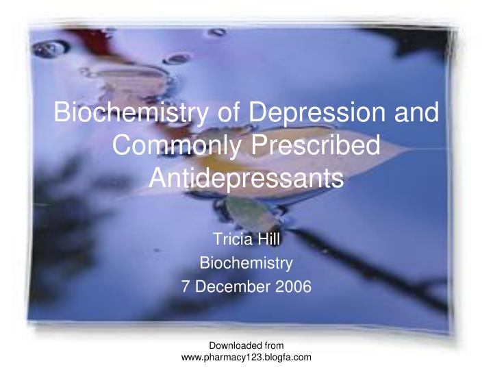 biochemistry of depression and commonly prescribed antidepressants