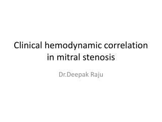 Clinical hemodynamic correlation in mitral stenosis