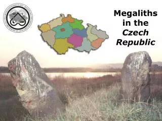 Megaliths in the Czech Republic