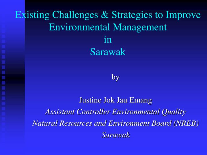 existing challenges strategies to improve environmental management in sarawak