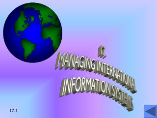 17. MANAGING INTERNATIONAL INFORMATION SYSTEMS