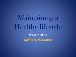 Maintaining a Healthy lifestyle