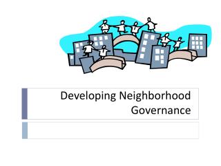 Developing Neighborhood Governance