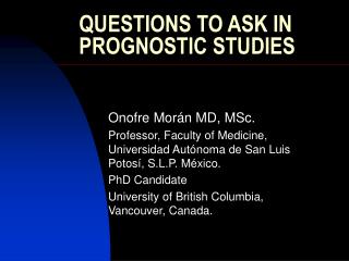 QUESTIONS TO ASK IN PROGNOSTIC STUDIES