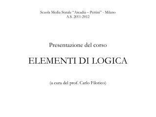 Scuola Media Statale “Arcadia – Pertini” - Milano A.S. 2011-2012