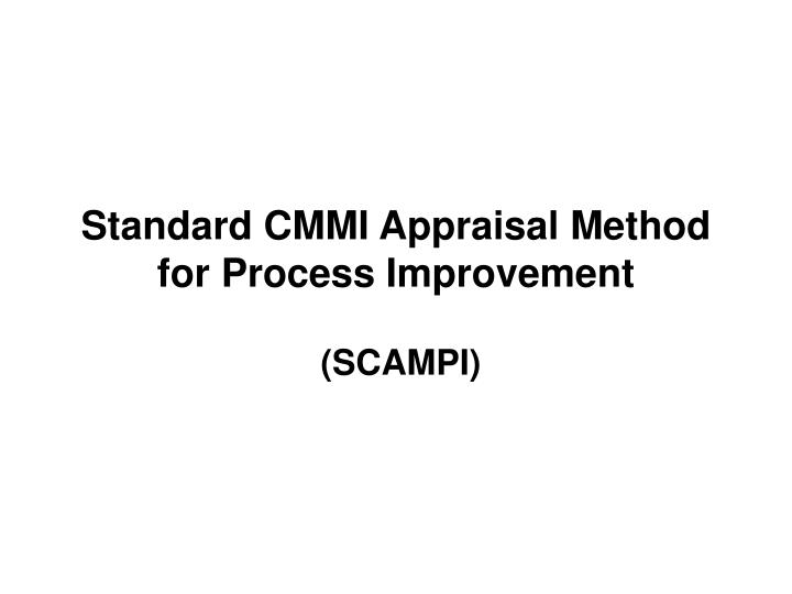 standard cmmi appraisal method for process improvement