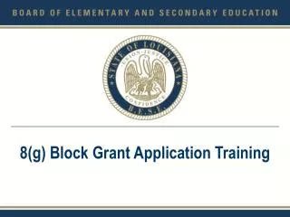 8(g) Block Grant Application Training
