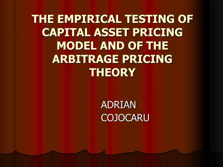 the empirical testing of capital asset pricing model and of the arbitrage pricing theory