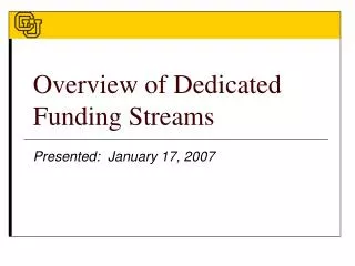Overview of Dedicated Funding Streams