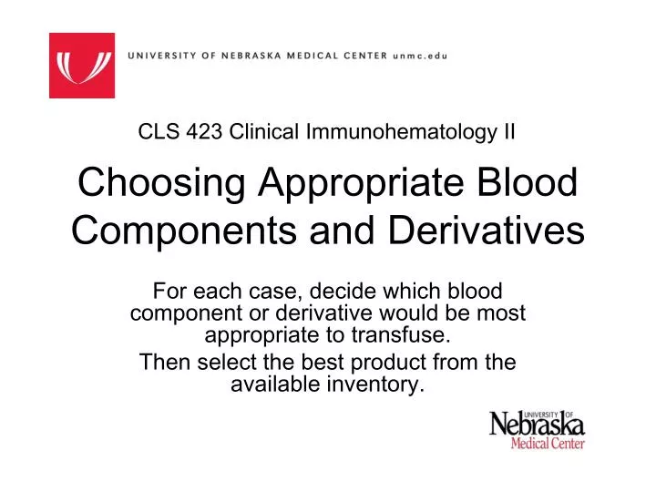 choosing appropriate blood components and derivatives