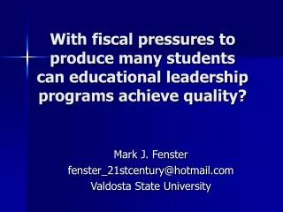 With fiscal pressures to produce many students can educational leadership programs achieve quality?