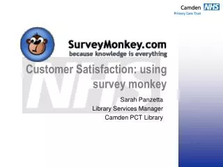 Customer Satisfaction: using survey monkey