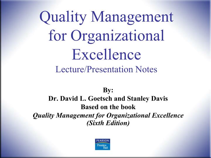 quality management for organizational excellence lecture presentation notes