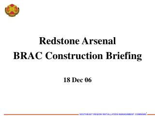 Redstone Arsenal BRAC Construction Briefing 18 Dec 06