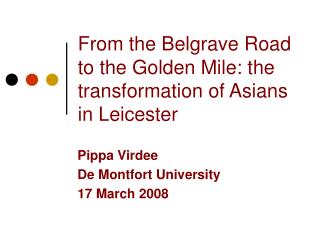 From the Belgrave Road to the Golden Mile: the transformation of Asians in Leicester