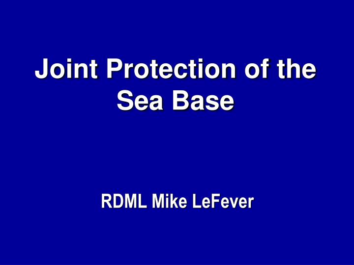 joint protection of the sea base