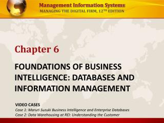 FOUNDATIONS OF BUSINESS INTELLIGENCE: DATABASES AND INFORMATION MANAGEMENT