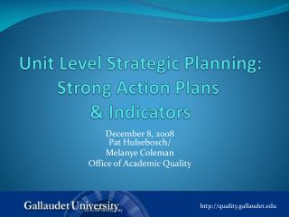 Unit Level Strategic Planning: Strong Action Plans &amp; Indicators