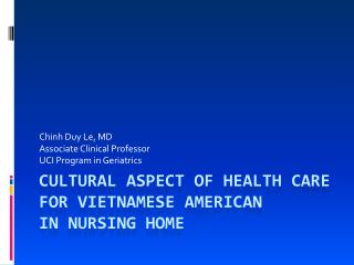 Cultural Aspect of Health Care For Vietnamese American In Nursing Home