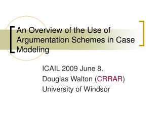 An Overview of the Use of Argumentation Schemes in Case Modeling