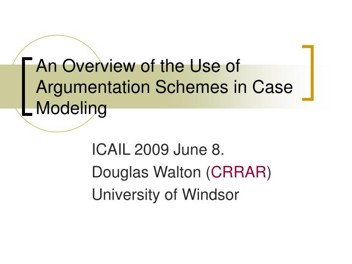 an overview of the use of argumentation schemes in case modeling