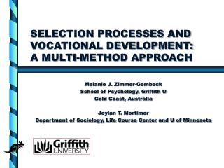 SELECTION PROCESSES AND VOCATIONAL DEVELOPMENT: A MULTI-METHOD APPROACH