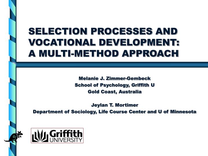 selection processes and vocational development a multi method approach
