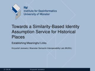 Towards a Similarity-Based Identity Assumption Service for Historical Places