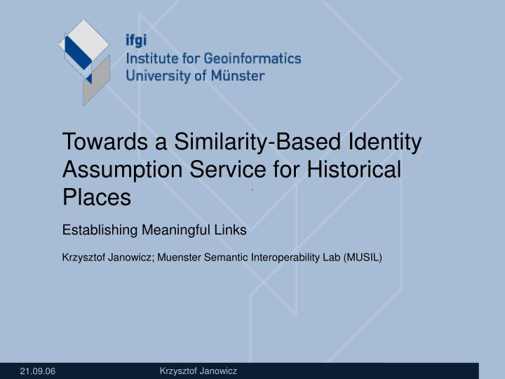towards a similarity based identity assumption service for historical places