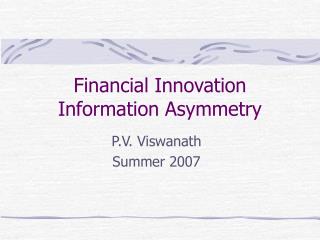 Financial Innovation Information Asymmetry