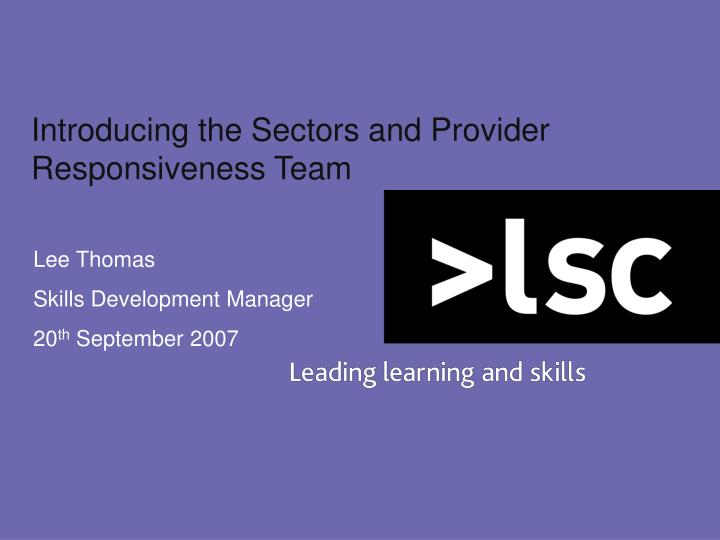 introducing the sectors and provider responsiveness team