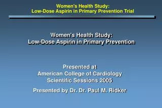 Women's Health Study: Low-Dose Aspirin in Primary Prevention