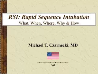 RSI: Rapid Sequence Intubation What, When, Where, Why &amp; How