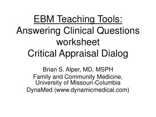 EBM Teaching Tools: Answering Clinical Questions worksheet Critical Appraisal Dialog