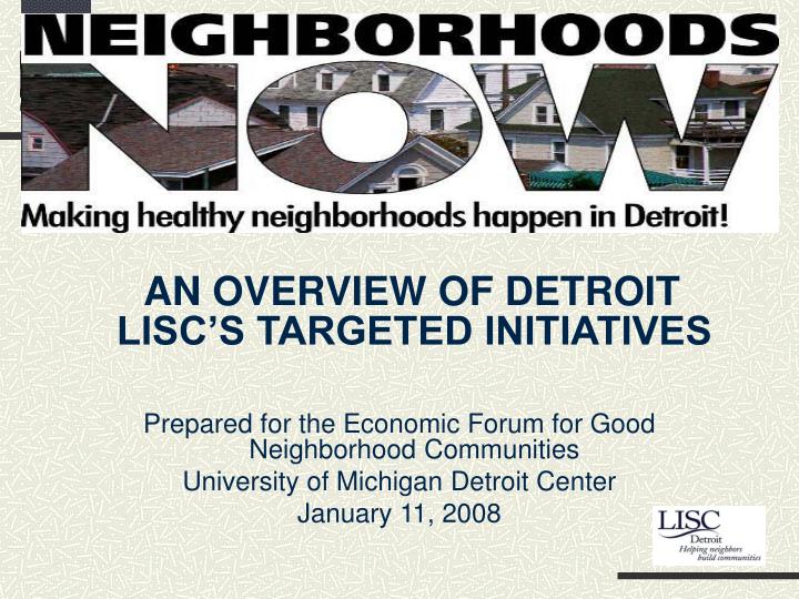 detroit lisc s neighborhoods now campaign