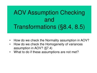AOV Assumption Checking and Transformations ( § 8.4, 8.5)